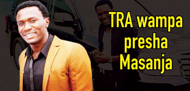 TRA wampa presha Masanja - Global Publishers