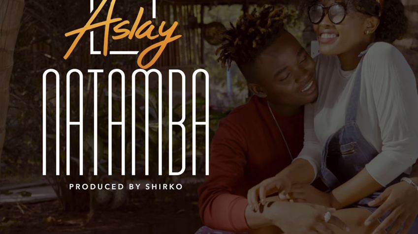 Aslay – Natamba (Official Audio) - Global Publishers