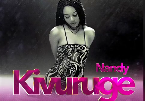 Nandy – Kivuruge (Official audio) - Global Publishers