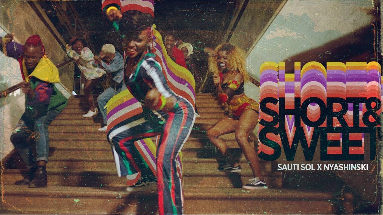 Sauti Sol – Short N Sweet ft Nyashinski (Official Music Video)
