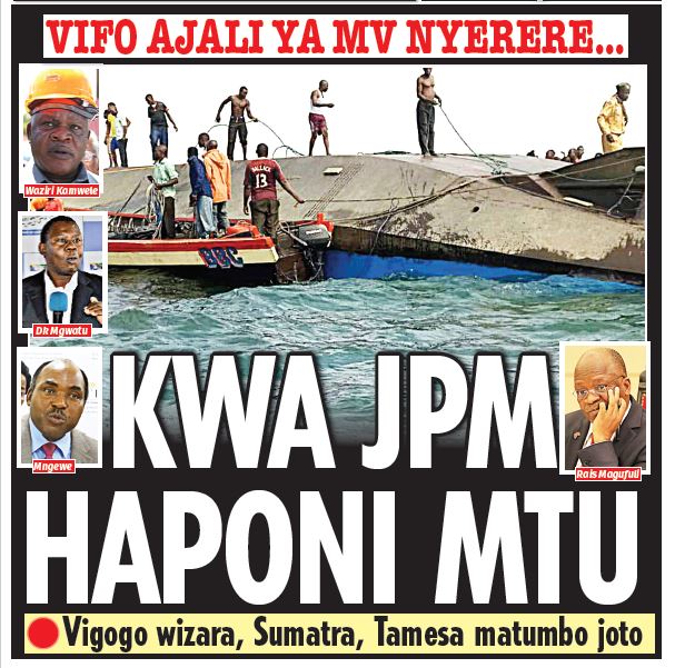 VIFO AJALI YA MV NYERERE KWA JPM HAPONI MTU - Global Publishers