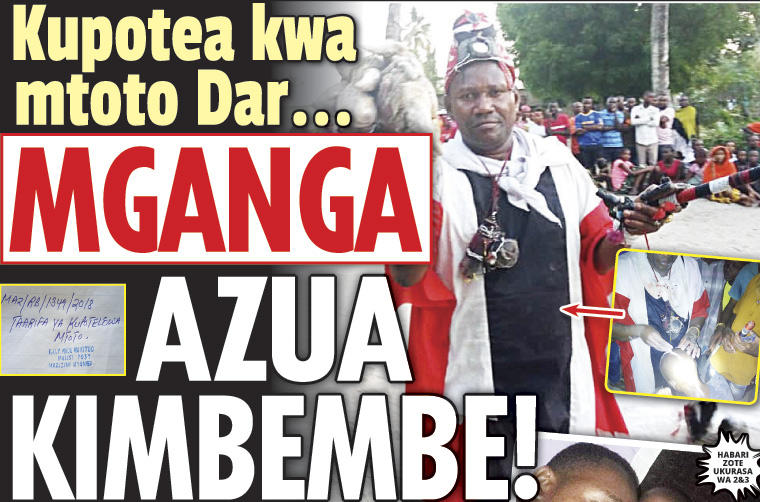 KUPOTEA KWA MTOTO, BALAA LA MGANGA USIPIME! - Global Publishers