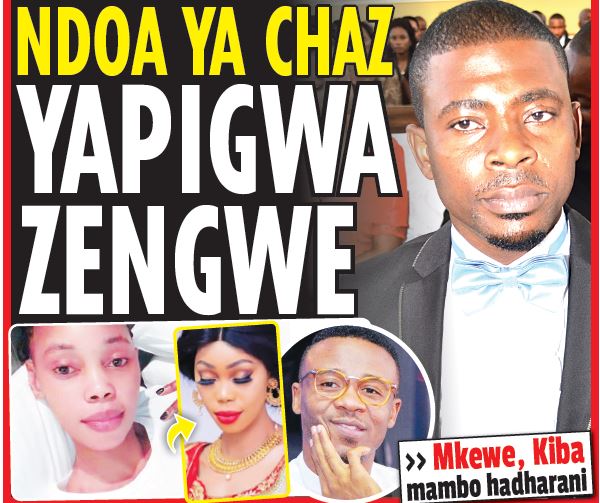NDOA YA CHAZ YAPIGWA ZENGWE - Global Publishers