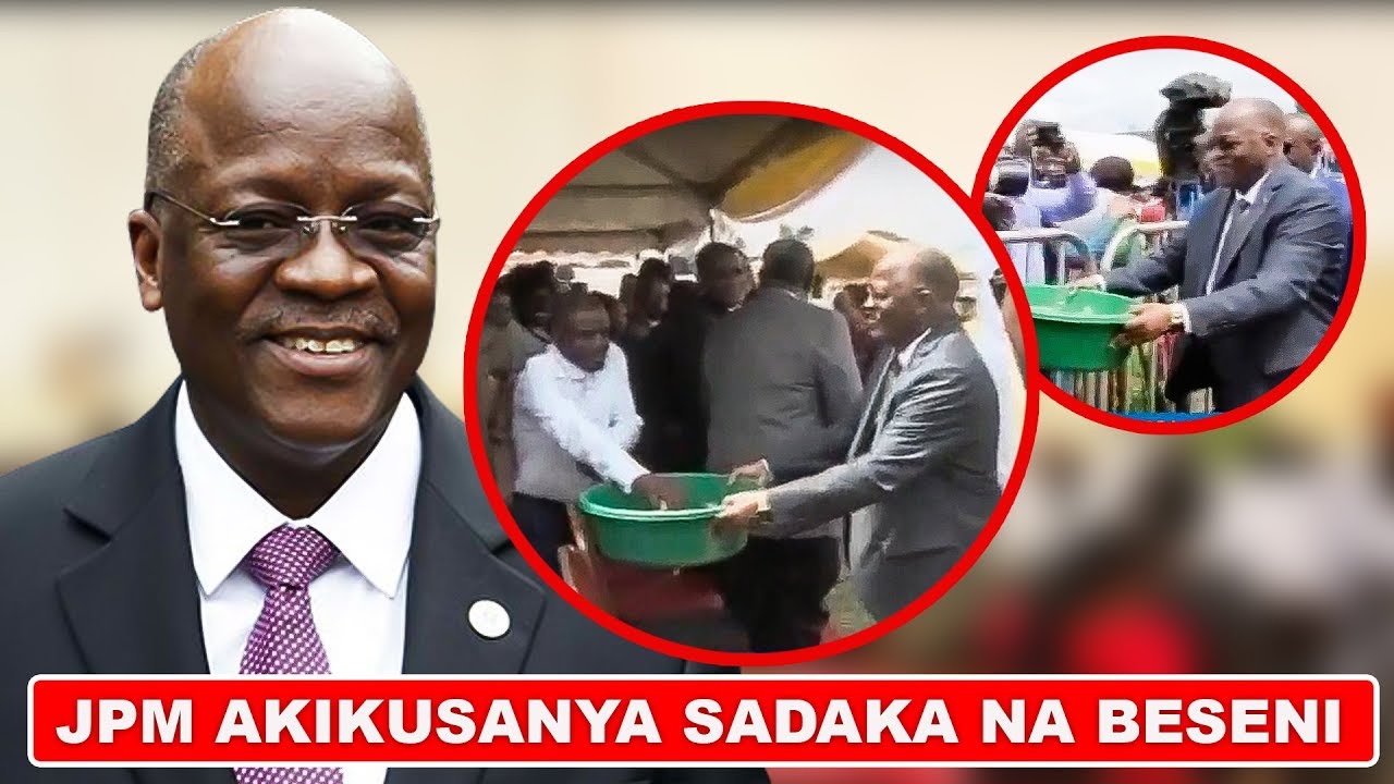 VIDEO: TAZAMA Rais JPM Alivyopita na Beseni kukusanya SADAKA - Global Publishers