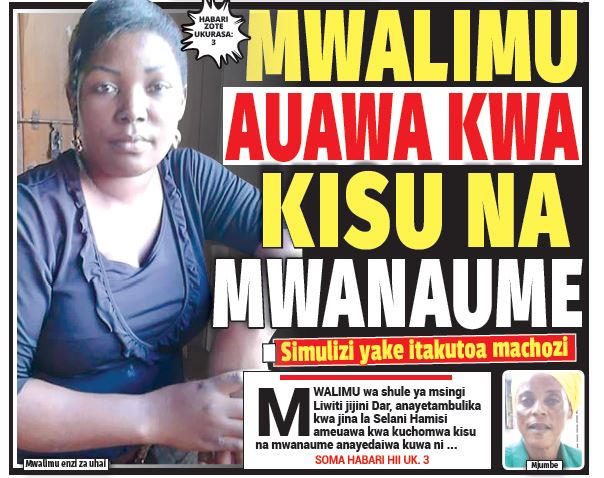 MWALIMU AUAWA KWA KISU NA MWANAUME - Global Publishers