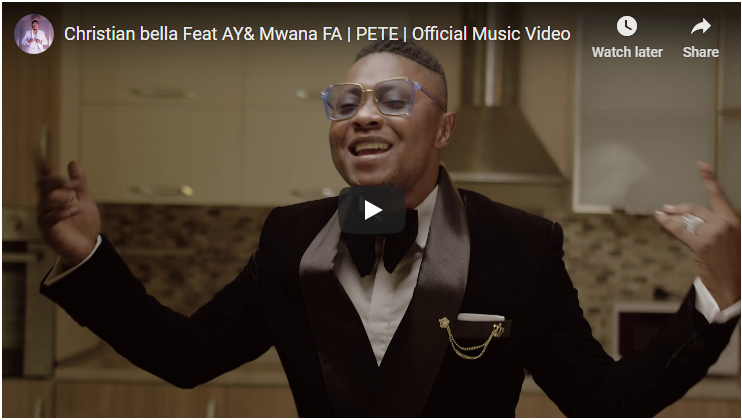 VIDEO MPYA: CHRISTIAN BELLA FT AY , MWANA FA – PETE - Global Publishers