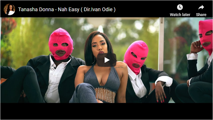 VIDEO MPYA : TANASHA DONNA – NAH EASY - Global Publishers