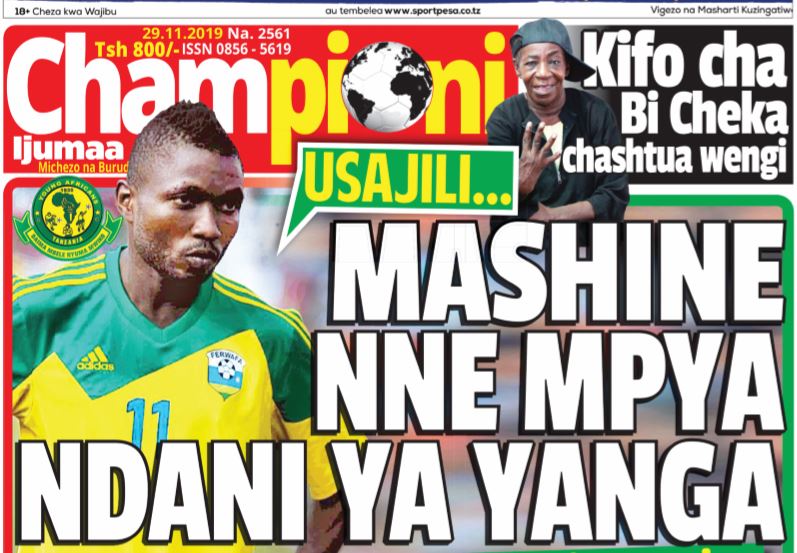 Nunua Gazeti la Championi : Mashine nne mpya ndani ya Yanga - Global Publishers
