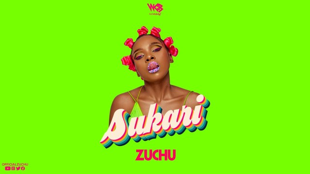 Zuchu – Sukari (Official Audio) - Global Publishers