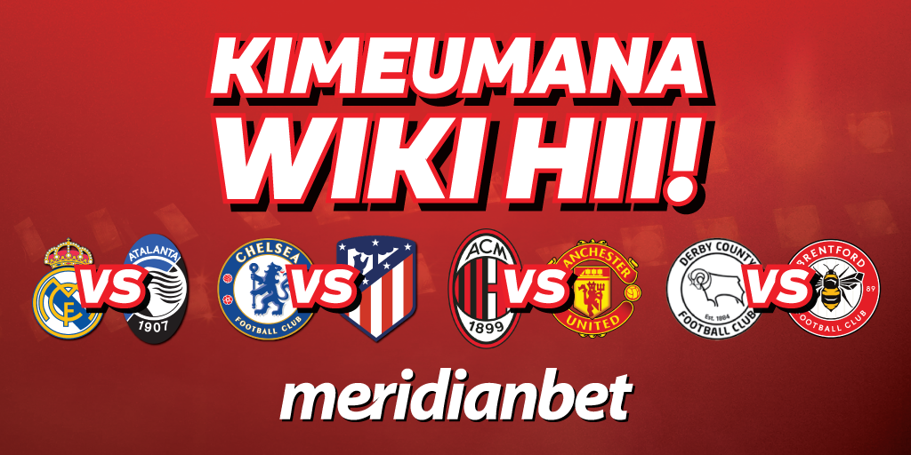 Real Madrid Kucheza na Atalanta Leo, AC Milan Vs Man United - Global Publishers