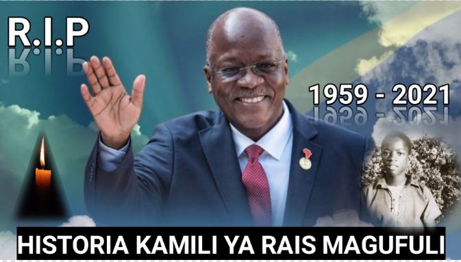 Historia ya Maisha Rais Magufuli, Kuzaliwa, Shule, Uongozi Mpaka Kifo - Global Publishers