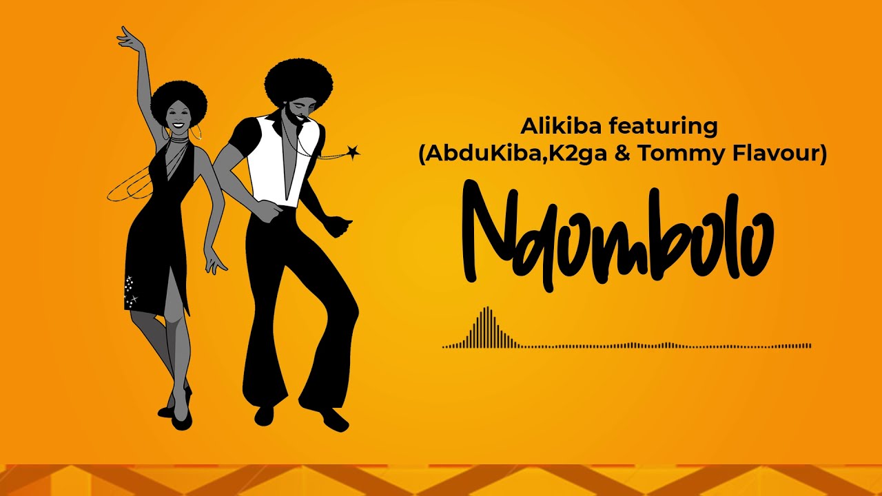 Alikiba x Abdukiba x K2ga x Tommy Flavour – Ndombolo - Global Publishers
