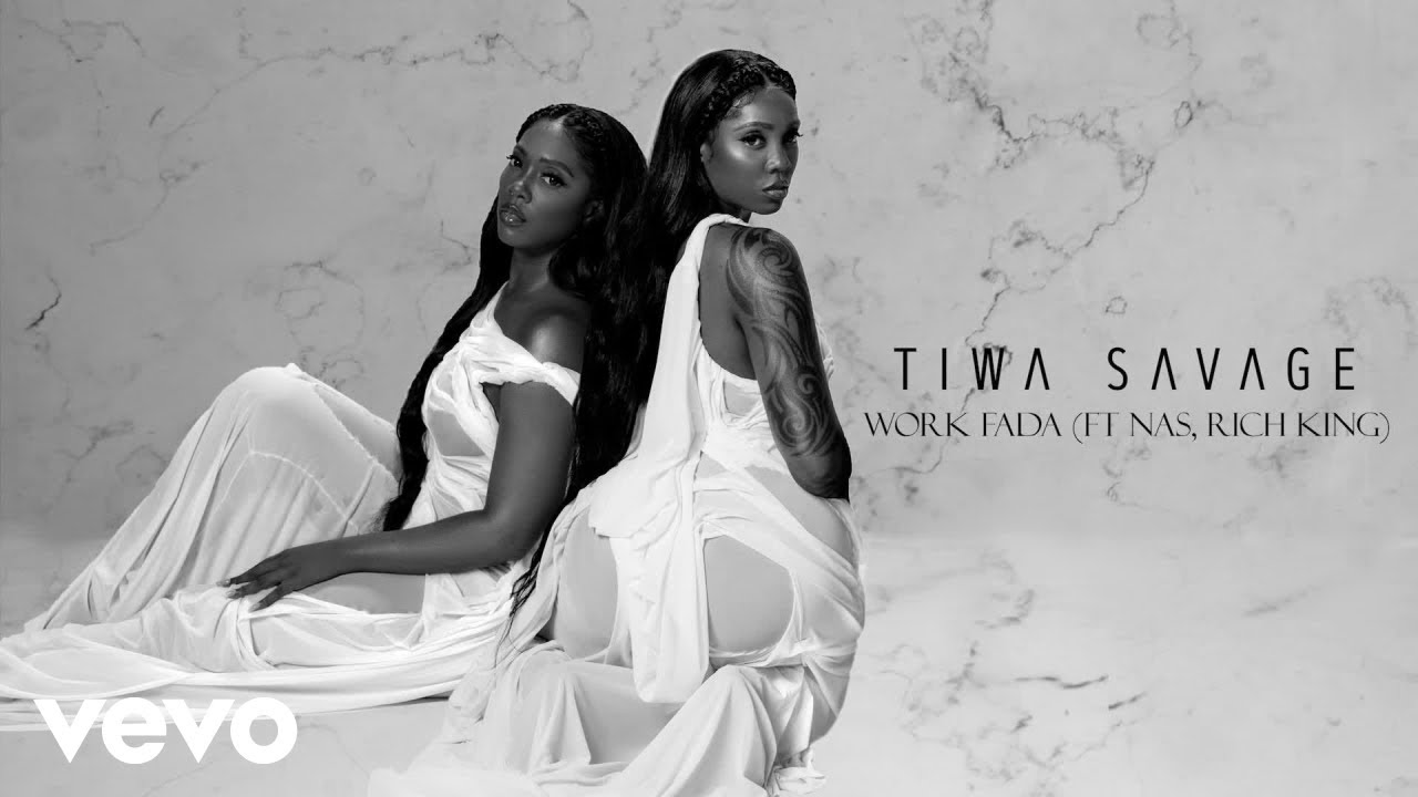 Tiwa Savage – Work Fada (Audio) ft. Nas, Rich King - Global Publishers