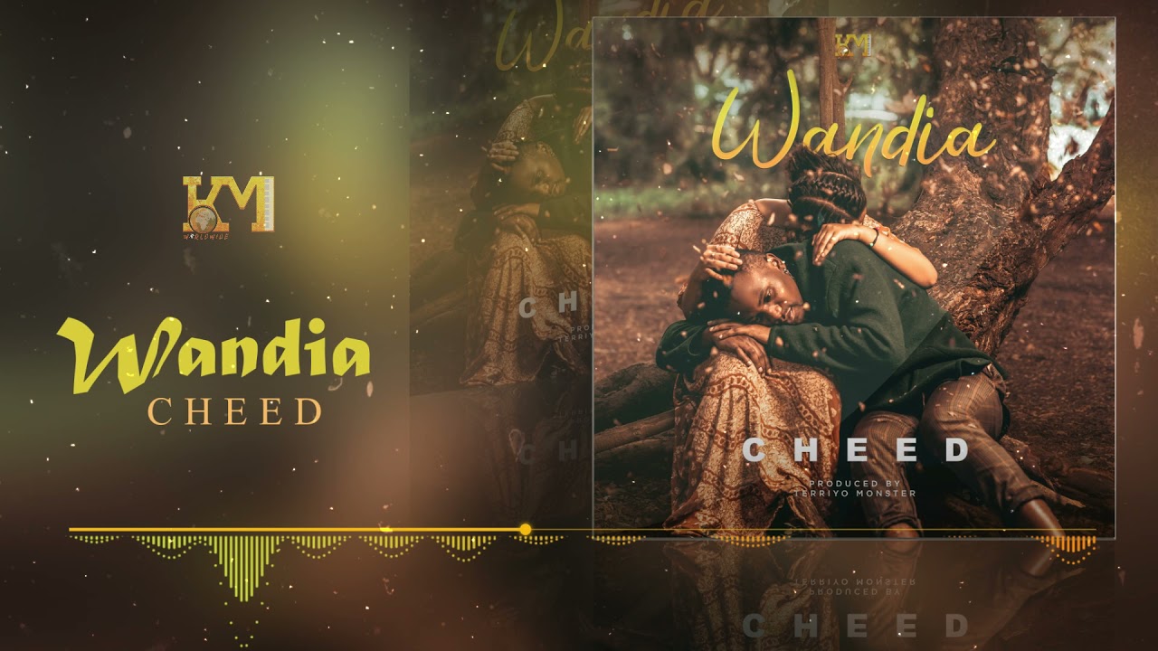 Cheed – Wandia (Official Audio) - Global Publishers