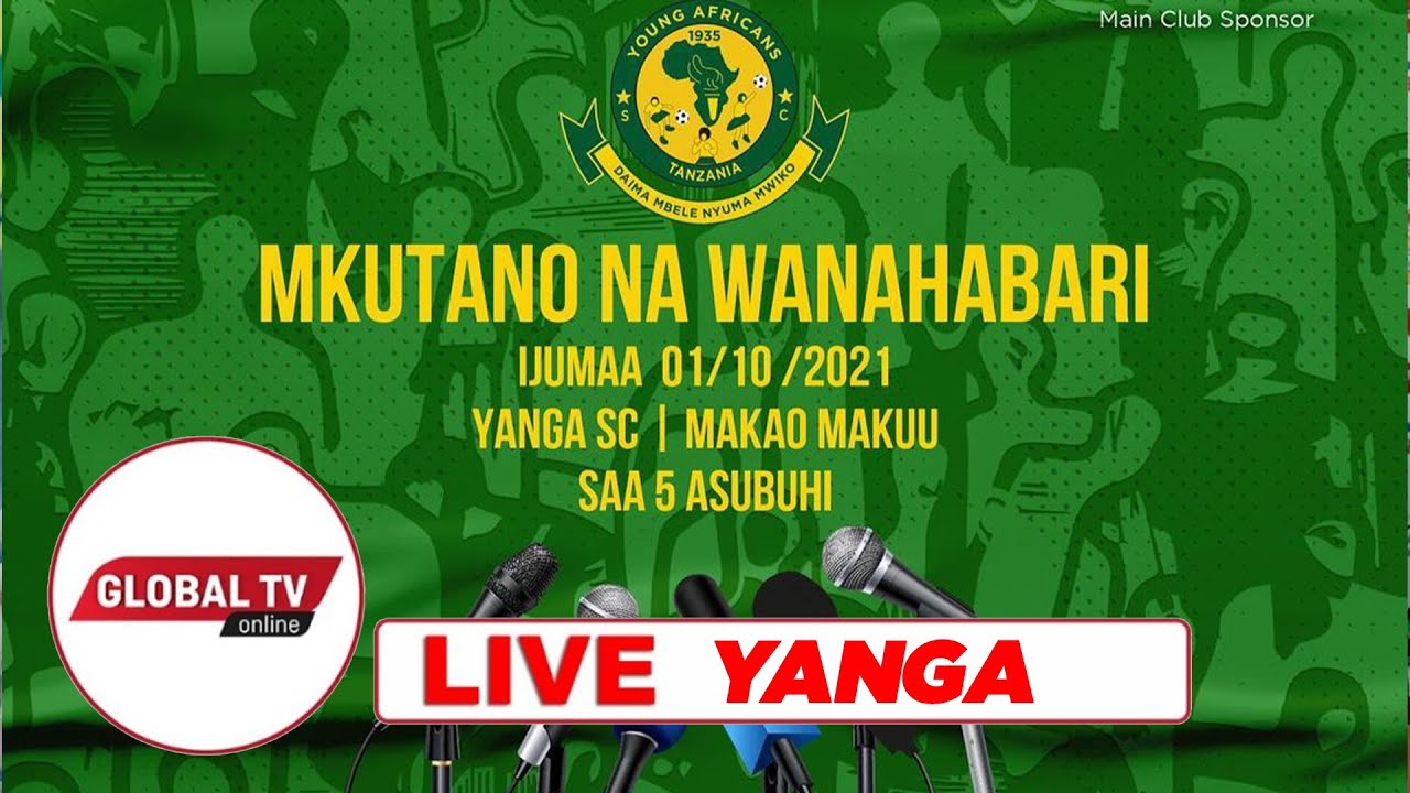 Yanga Wana Jambo Lao Na Waandishi Wa Habari-Video - Global Publishers