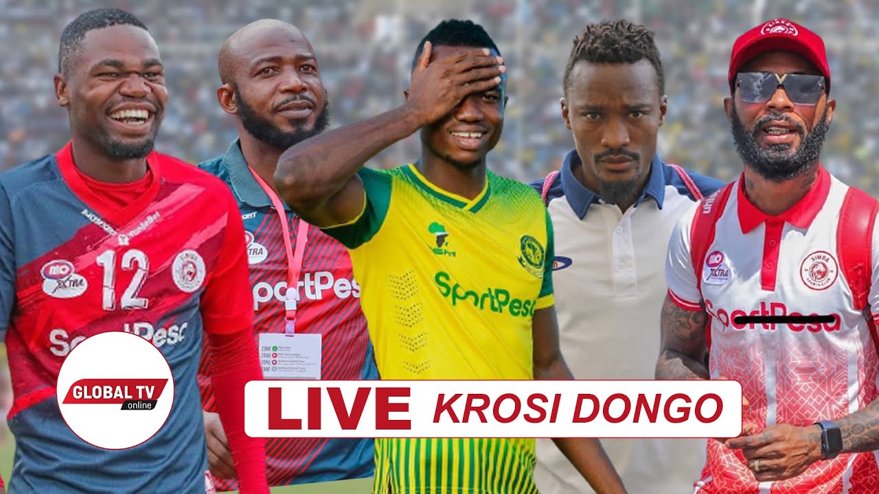 LIVE: Kisa Pira Sambusa, Mwakalebela Aibuka Yanga, Kocha Wa Makambo Anukia Simba - Global Publishers