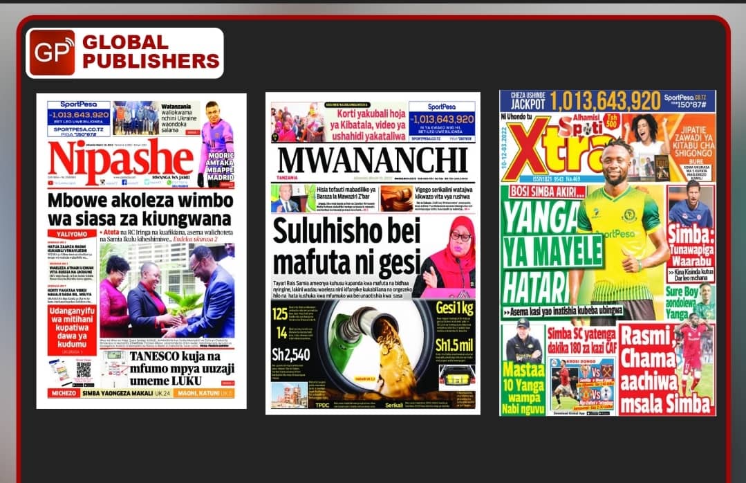 Yasome Hapa Magazeti ya Leo Alhamisi, Machi 10, 2022 - Global Publishers