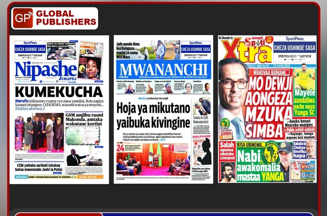 Yasome Hapa Magazeti ya Leo Jumapili, Machi 13, 2022 - Global Publishers
