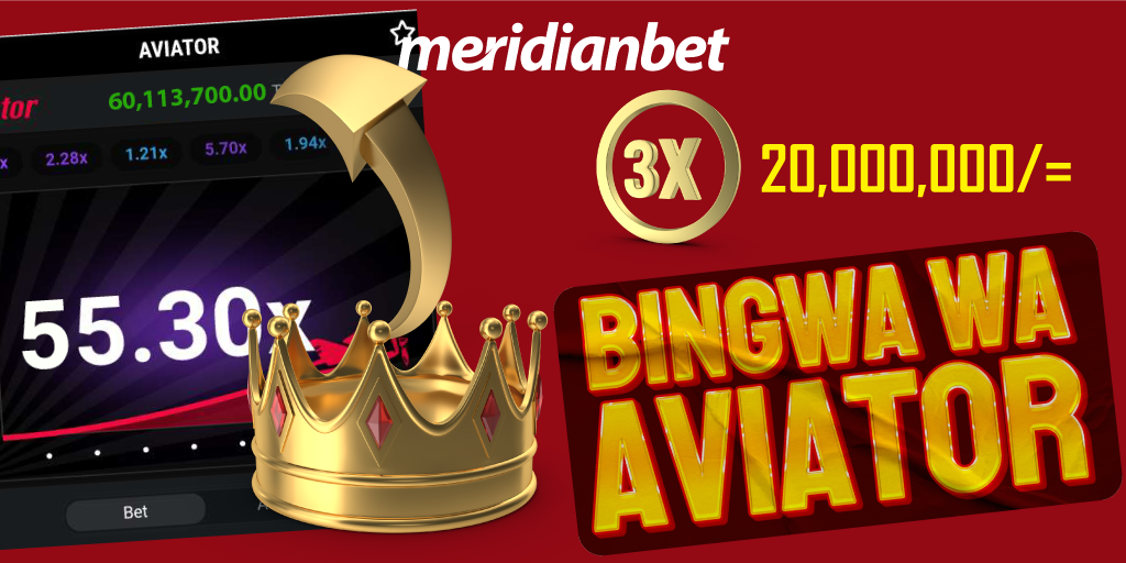 Aviator ya Meridianbet Yampa Utajiri Mshindi wa Tsh Milioni 60,000,000/= - Global Publishers