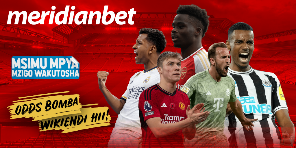 Mkwanja Wa Kutosha Wikiendi Hii Na Meridianbet - Global Publishers