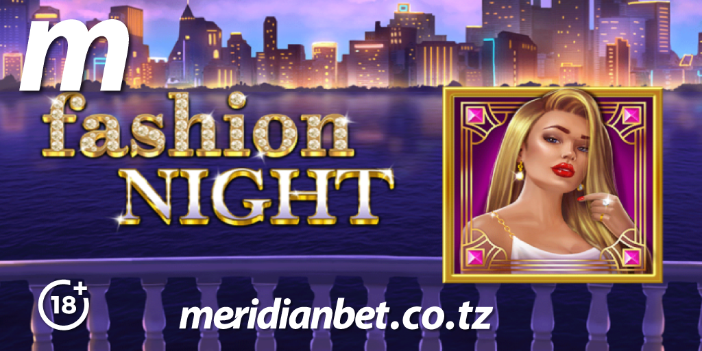 Sloti ya Fashion Night Maalum kwa Wapenda Mtindo - Global Publishers