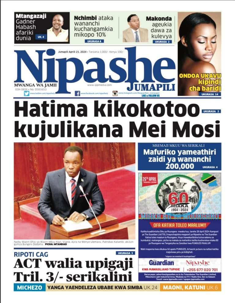 Habari kubwa za Magazeti ya Tanzania leo Aprili 21, 2024