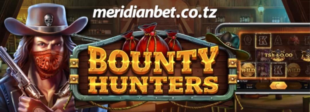 Utajiri Upo Katika Sloti ya Bounty Hunters Mchezo wa Kasino Meridianbet - Global Publishers