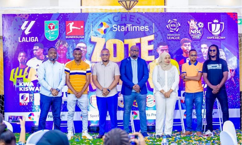 Mashabiki wa Soka Sasa Kufaidi Michuano Kibao Kupitia Startimes Kwa Bei Ileile - Global Publishers
