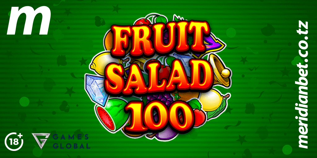 Meridianbet Kasino Fruit Salad 100 Cheza na Ushinde - Global Publishers