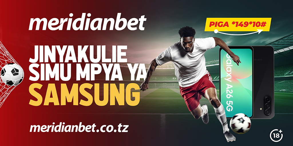 Meridianbet Watoa Fursa ya Kujishindia Samsung A26 Kupitia Ubashiri wa Dau Dogo