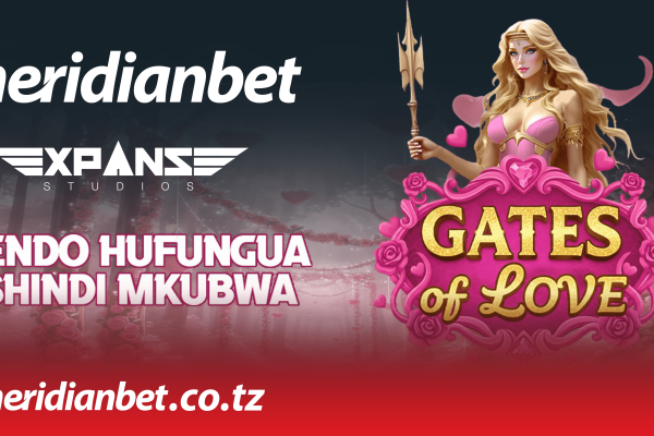 Gates of Love Kutoa Upendo, Burudani na Ushindi Usio Wa Kawaida