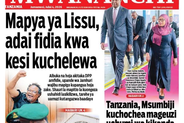 Habari kubwa za Magazeti ya Tanzania leo Julai 4, 2026