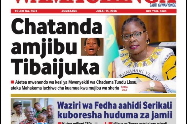 Habari kubwa za Magazeti ya Tanzania leo Julai 15, 2026