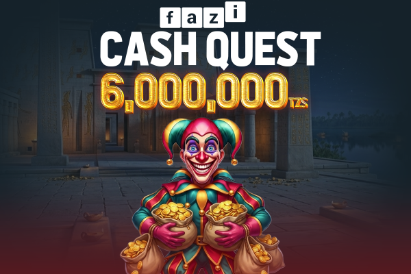 Fazi Cash Quest Yafunguka: Jitahidi Kupanda Kileleni kwa Sehemu ya Milioni 6
