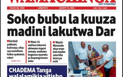 Habari kubwa za Magazeti ya Tanzania leo Agosti 10, 2026 - Global Publishers